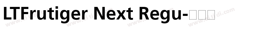 LTFrutiger Next Regu字体转换
